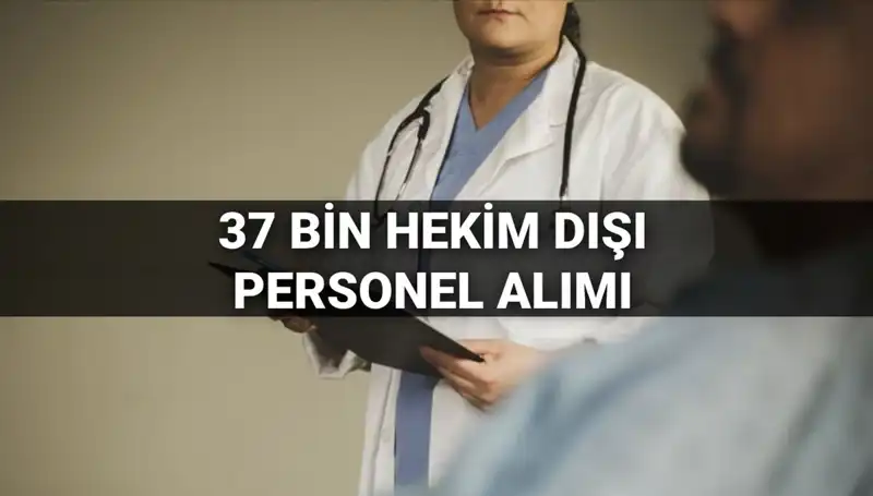 Sağlık Bakanlığı 37 Bin Hekim Dışı Personel Alımı: 2025 Yılı Hedefleri