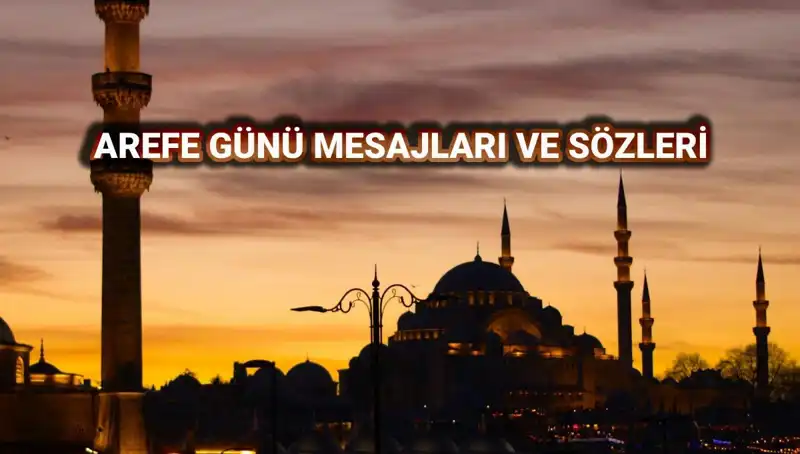 Arefe Günü Kutlamaları: 2025'te En Etkileyici Mesajlar ve Sözler