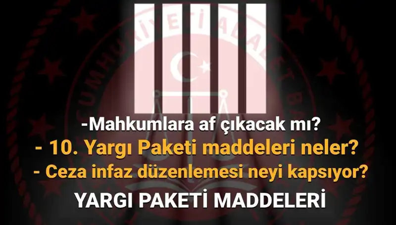Af Yasası Üzerine Son Gelişmeler: Yargı Paketi Komisyonu'ndan Geçti Mi?