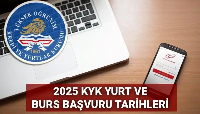2025 KYK Yurt ve Burs Başvuruları: Tarih ve Detaylar Neler?