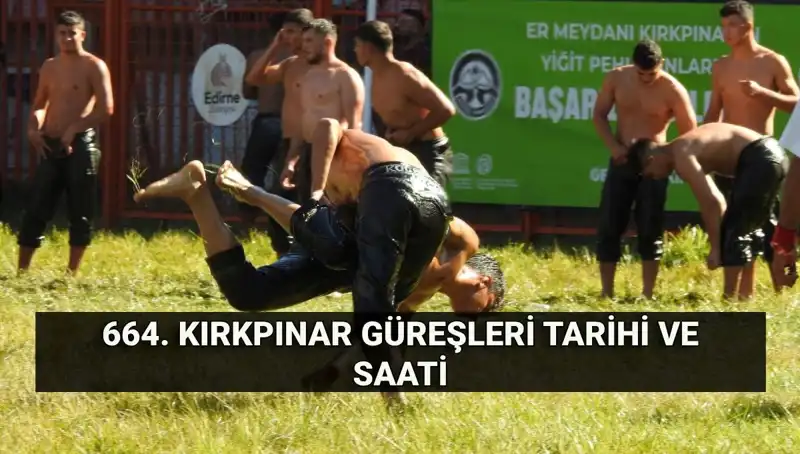 664. Kırkpınar Yağlı Güreşleri: Tarihi, Ödüller ve Yayın Bilgileri