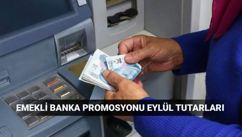 Eylül 2025 Emekli Banka Promosyonları: En Yüksek Tutarlar ve İmkanlar