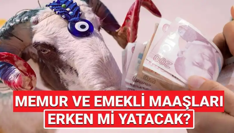 Haziran Emekli ve Memur Maaşları Bayram Öncesi Yatar mı?