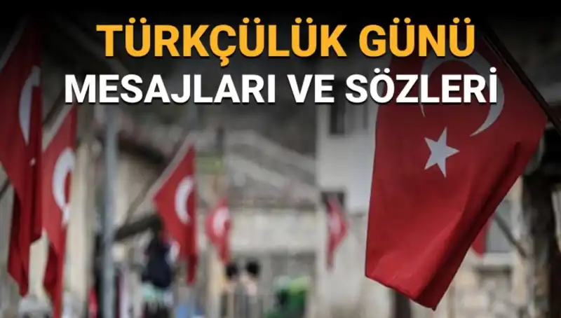 3 Mayıs Türkçülük Günü: Milliyetçiliğin Tarihsel Önemi ve Mesajlar