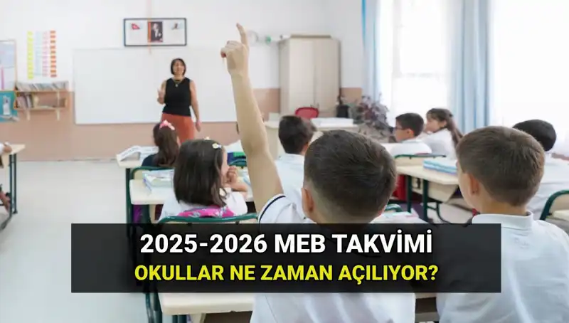 2025-26 Eğitim Yılı Ne Zaman Başlıyor? İşte Tüm Tarihler!